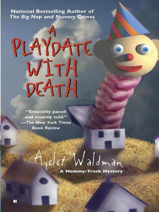 Title details for A Playdate With Death by Ayelet Waldman - Available